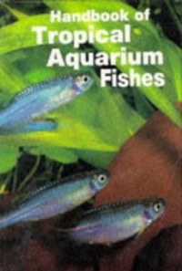 Handbook of Tropical Aquarium Fishes Handbook of Tropical Aquarium Fishes