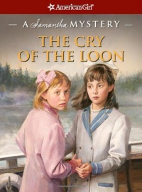 The Cry of the Loon: A Samantha Mystery (American Girl Mysteries (Quality)) The Cry of the Loon: A Samantha Mystery (American Girl Mysteries (Quality))