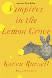 Vampires in the Lemon Grove: Stories Vampires in the Lemon Grove: Stories