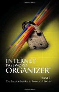Internet Password Organizer (R): Mate Internet Password Organizer (R): Mate