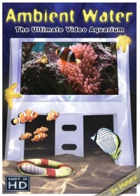 Ambient Water: Ultimate Video Aquarium Ambient Water: Ultimate Video Aquarium