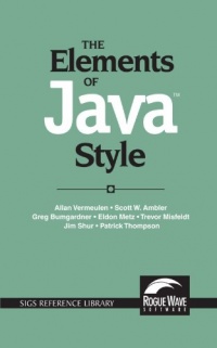 The Elements of Java(TM) Style (SIGS Reference Library) The Elements of Java(TM) Style (SIGS Reference Library)
