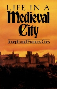 Life in a Medieval City Life in a Medieval City
