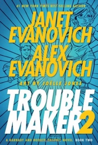 Troublemaker: A Barnaby and Hooker Graphic Novel, Book 2 Troublemaker: A Barnaby and Hooker Graphic Novel, Book 2
