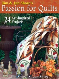 Jim & Jan Shore's Passion for Quilts Jim & Jan Shore's Passion for Quilts
