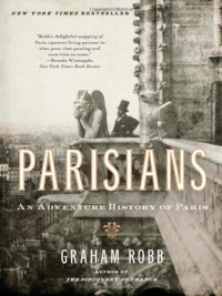 Parisians: An Adventure History of Paris Parisians: An Adventure History of Paris