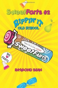 Sweet Farts #2: Rippin' It Old School (Sweet Farts Series) Sweet Farts #2: Rippin' It Old School (Sweet Farts Series)