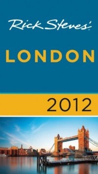 Rick Steves' London 2012 Rick Steves' London 2012