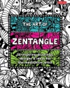 The Art of Zentangle: 50 inspiring drawings, designs & ideas for the meditative artist