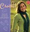 Crochet: Learn to Crochet Six Great Projects (Klutz)