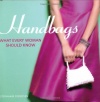 Handbags: What Every Woman Should Know