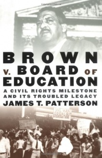 Brown v. Board of Education: A Civil Rights Milestone and Its Troubled Legacy (Pivotal Moments in American History) Brown v. Board of Education: A Civil Rights Milestone and Its Troubled Legacy (Pivotal Moments in American History)