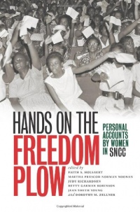 Hands on the Freedom Plow: Personal Accounts by Women in SNCC