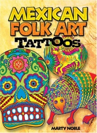 Mexican Folk Art Tattoos (Dover Tattoos) Mexican Folk Art Tattoos (Dover Tattoos)