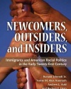 Newcomers, Outsiders, and Insiders: Immigrants and American Racial Politics in the Early Twenty-first Century (The Politics of Race and Ethnicity)