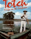 Totch: A Life in the Everglades