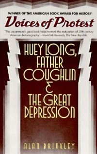 Voices of Protest: Huey Long, Father Coughlin, & the Great Depression Voices of Protest: Huey Long, Father Coughlin, & the Great Depression