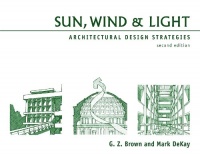 Sun, Wind & Light: Architectural Design Strategies, 2nd Edition Sun, Wind & Light: Architectural Design Strategies, 2nd Edition