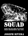 Vandal Squad: Inside the New York City Transit Police Department, 1984-2004