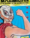 Maximilian & the Mystery of the Guardian Angel: A Bilingual Lucha Libre Thriller (Max's Lucha Libre Adventures) (English and Spanish Edition)