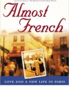 Almost French: Love and a New Life in Paris