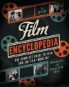 The Film Encyclopedia 7e: The Complete Guide to Film and the Film Industry