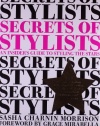 Secrets of Stylists: An Insider's Guide to Styling the Stars