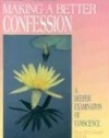 Making a Better Confession: A Deeper Examination of Conscience