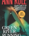 Green River, Running Red: The Real Story of the Green River Killer--America's Deadliest Serial Murderer