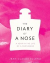 The Diary of a Nose: A Year in the Life of a Parfumeur