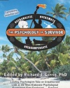 The Psychology of Survivor: Leading Psychologists Take an Unauthorized Look at the Most Elaborate Psychological Experiment Ever Conducted . . . Survivor! (Psychology of Popular Culture)