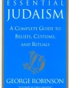 Essential Judaism: A Complete Guide to Beliefs, Customs & Rituals