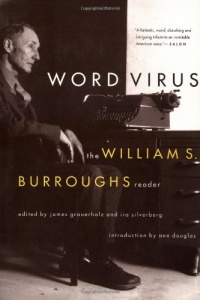 Word Virus: The William S. Burroughs Reader (Burroughs, William S.) Word Virus: The William S. Burroughs Reader (Burroughs, William S.)