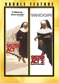 Sister Act / Sister Act 2 - Back in the Habit Sister Act / Sister Act 2 - Back in the Habit