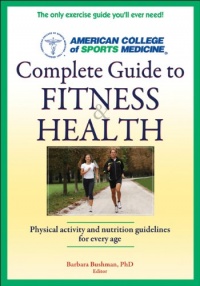 ACSM's Complete Guide to Fitness & Health (1st Edt) ACSM's Complete Guide to Fitness & Health (1st Edt)