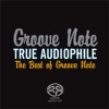 True Audiophile: The Best of Groove Note