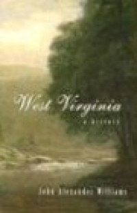 WEST VIRGINIA: A HISTORY WEST VIRGINIA: A HISTORY