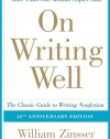 On Writing Well, 30th Anniversary Edition: The Classic Guide to Writing Nonfiction