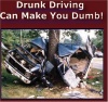 Drunk Driving Can Make You Dumb