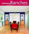 Ranches: Design Ideas for Renovating, Remodeling, and Building New (Updating Classic America)