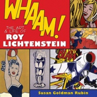 Whaam! The Art and Life of Roy Lichtenstein Whaam! The Art and Life of Roy Lichtenstein