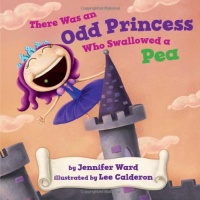 There Was an Odd Princess Who Swallowed a Pea There Was an Odd Princess Who Swallowed a Pea