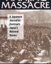 The Nanjing Massacre: A Japanese Journalist Confronts Japan's National Shame (Studies of the Pacific Basin Institute)