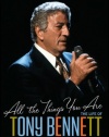 All the Things You Are: The Life of Tony Bennett