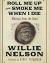 Roll Me Up and Smoke Me When I Die: Musings from the Road