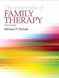 The Essentials of Family Therapy (6th Edition) The Essentials of Family Therapy (6th Edition)