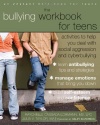 The Bullying Workbook for Teens: Activities to Help You Deal with Social Aggression and Cyberbullying (Instant Help Solutions Series)