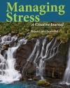 Managing Stress: A Creative Journal, Fourth Edition