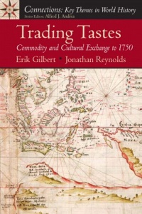 Trading Tastes: Commodity and Cultural Exchange to 1750 Trading Tastes: Commodity and Cultural Exchange to 1750