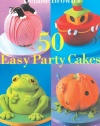 50 Easy Party Cakes